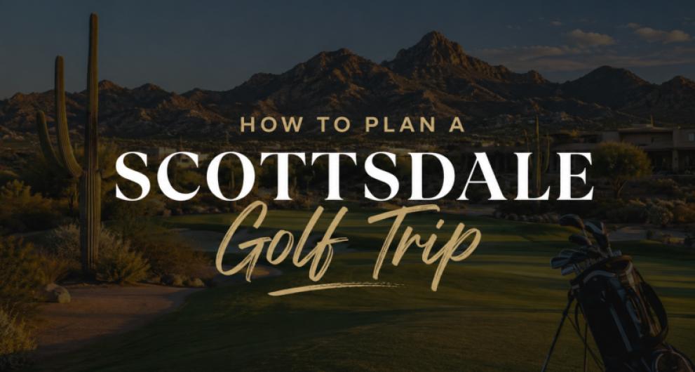 Scottsdale golf trip planning guide with sunset over desert landscape, cactus, and golf course. Includes tips on timing and stays.