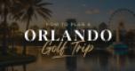"How to Plan an Orlando Golf Trip" text over lake scenery with palm trees, fountain, and Ferris wheel at sunset.
